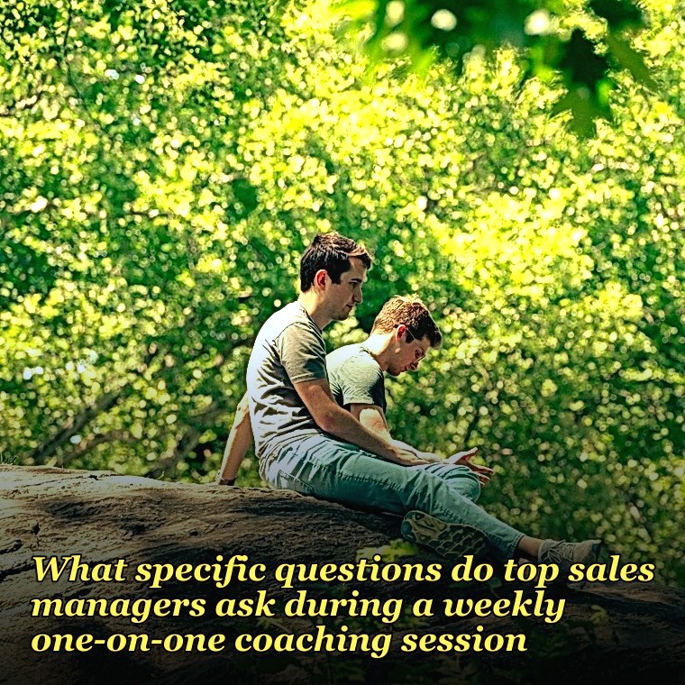 What specific questions do top sales managers ask during a weekly one-on-one coaching session?