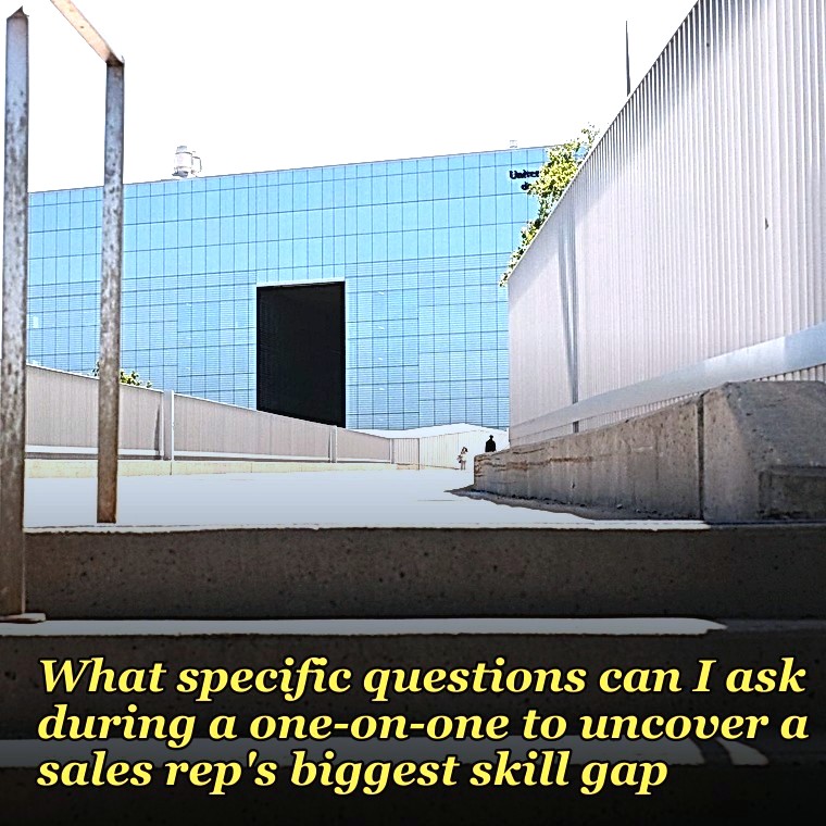 What specific questions can I ask during a one-on-one to uncover a sales rep's biggest skill gap?