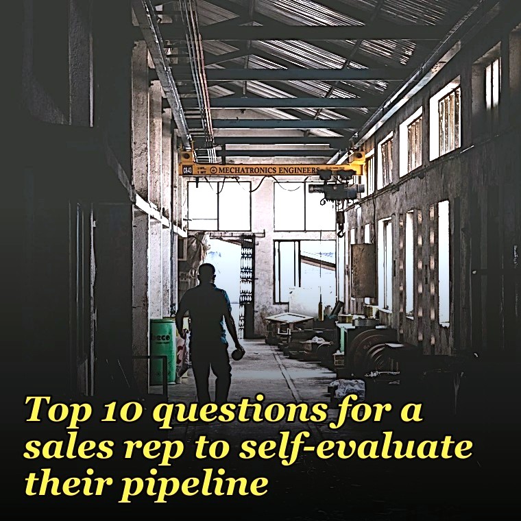 Top 10 questions for a sales rep to self-evaluate their pipeline in 2027