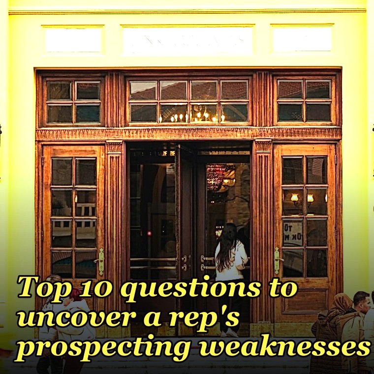 Top 10 questions to uncover a rep's prospecting weaknesses in 2027