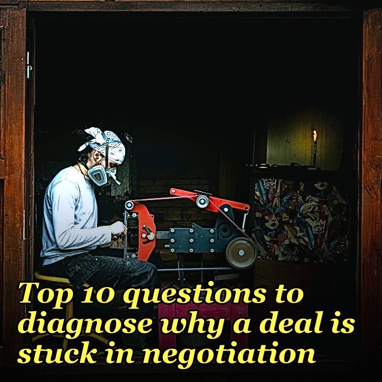 Top 10 questions to diagnose why a deal is stuck in negotiation in 2027