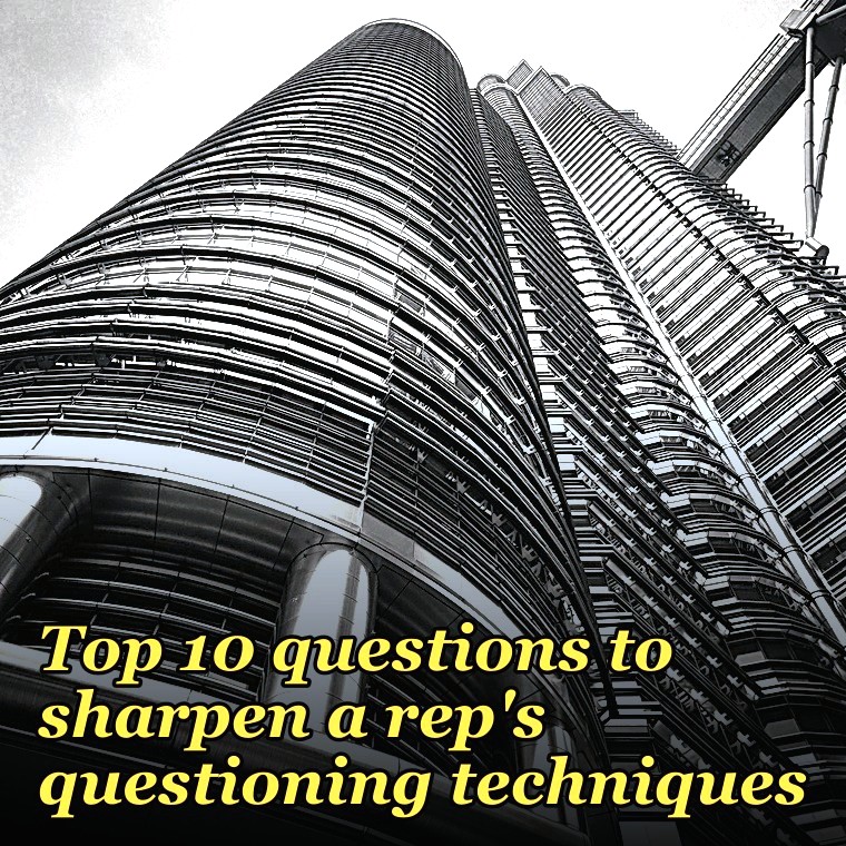 Top 10 questions to sharpen a rep's questioning techniques in 2027