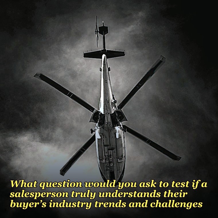 What question would you ask to test if a salesperson truly understands their buyer’s industry trends and challenges?