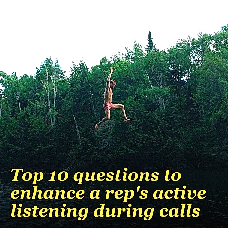 Top 10 questions to enhance a rep's active listening during calls in 2027