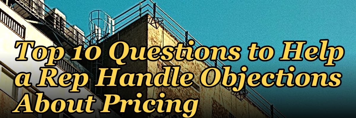 Top 10 Questions to Help a Rep Handle Objections About Pricing in 2027