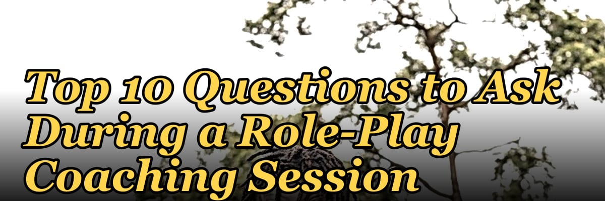 Top 10 Questions to Ask During a Role-Play Coaching Session in 2027