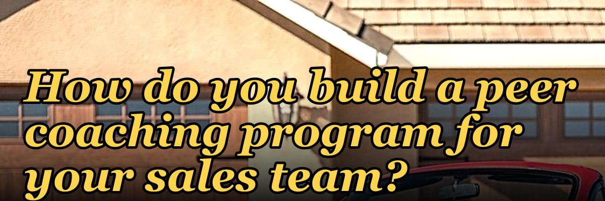 How do you build a peer coaching program for your sales team?