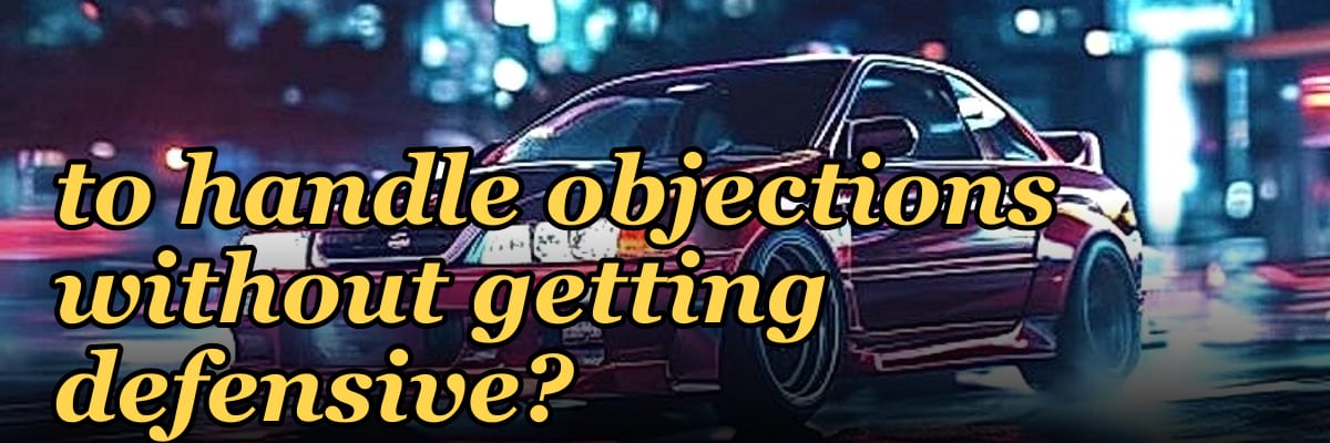 How do you coach a rep to handle objections without getting defensive?