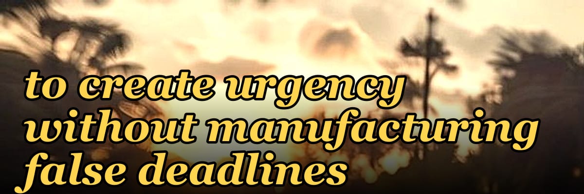 How do you coach a rep to create urgency without manufacturing false deadlines