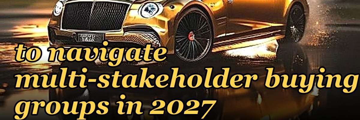 How do you coach a rep to navigate multi-stakeholder buying groups in 2027