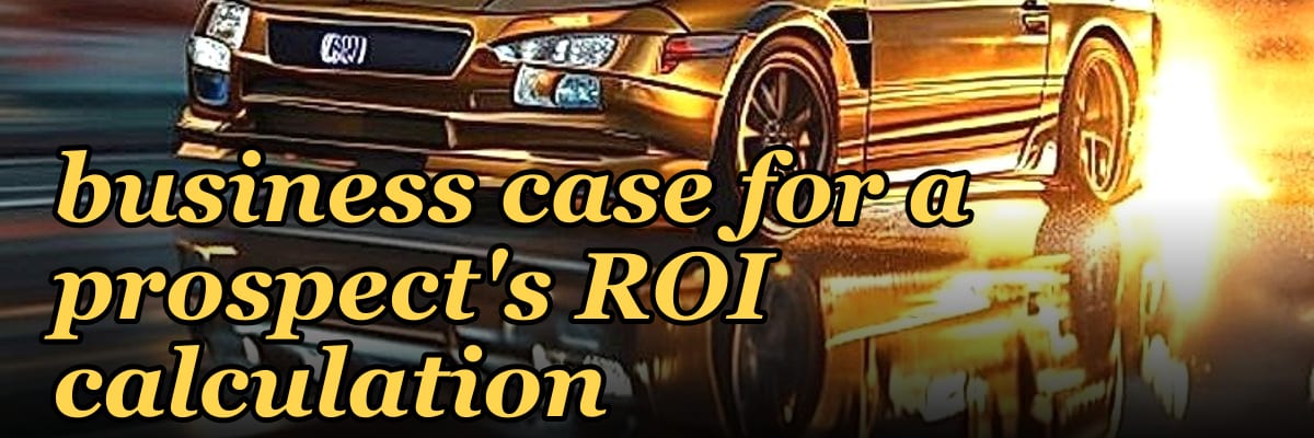 How do you coach a rep to create a compelling business case for a prospect's ROI calculation