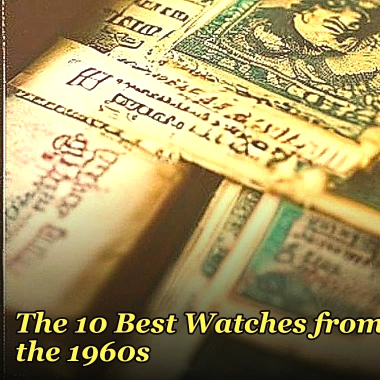 The 10 Best Watches from the 1960s