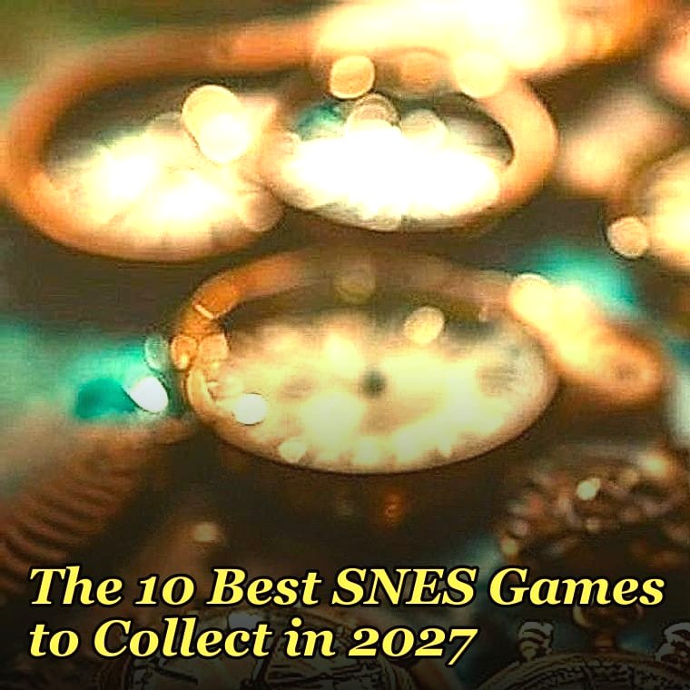 The 10 Best SNES Games to Collect in 2027