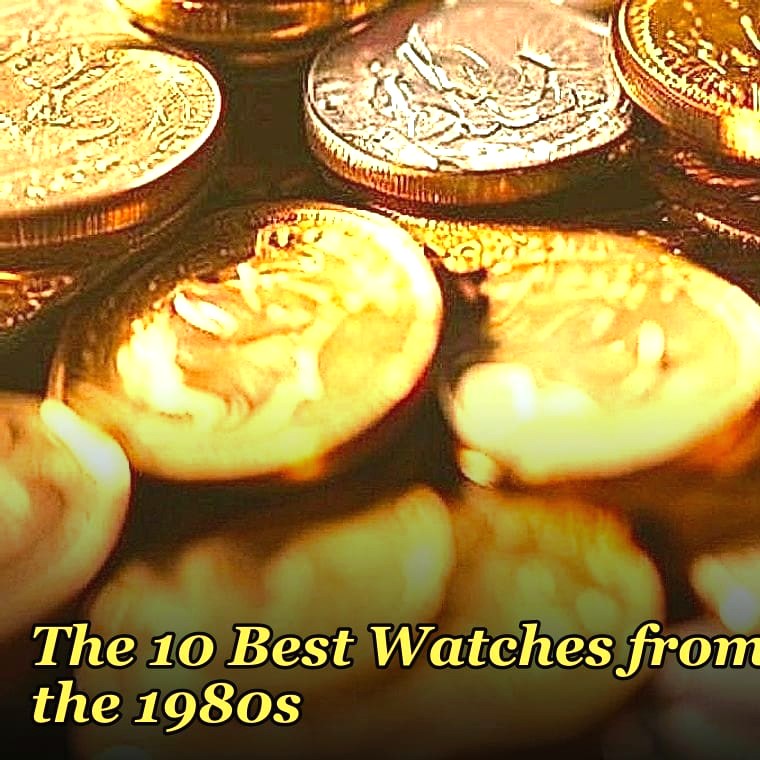 The 10 Best Watches from the 1980s