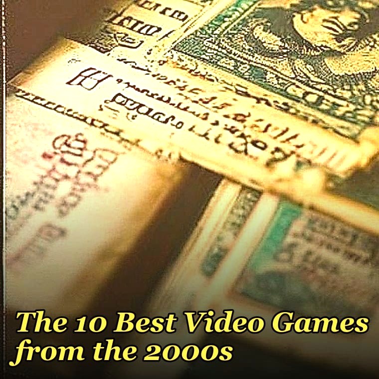 The 10 Best Video Games from the 2000s