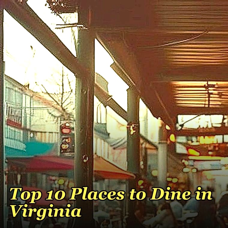 Top 10 Places to Dine in Virginia