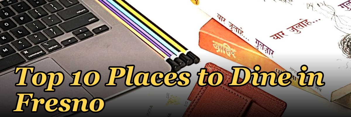 Top 10 Places to Dine in Fresno in 2027