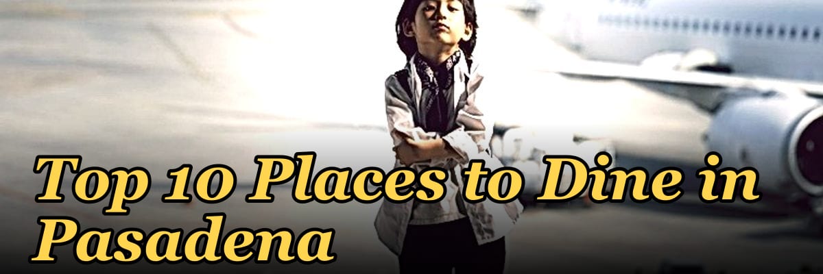 Top 10 Places to Dine in Pasadena in 2027