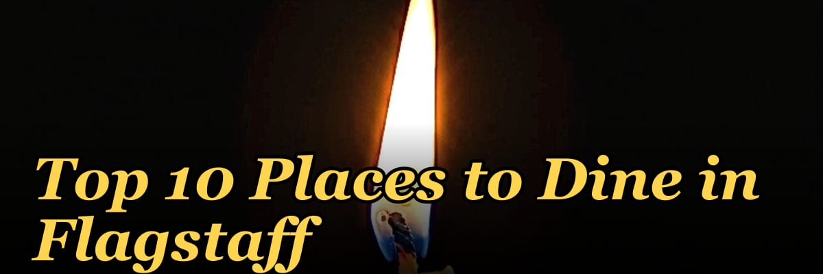 Top 10 Places to Dine in Flagstaff in 2027