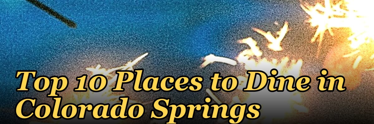 Top 10 Places to Dine in Colorado Springs in 2027