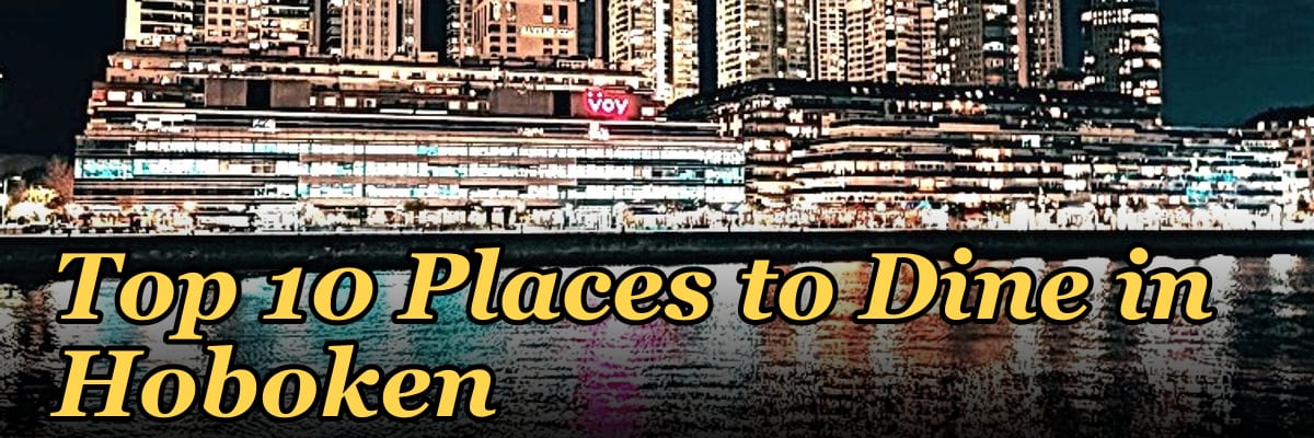 Top 10 Places to Dine in Hoboken in 2027