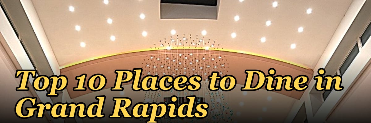 Top 10 Places to Dine in Grand Rapids in 2027