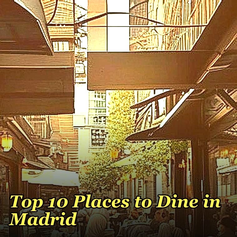 Top 10 Places to Dine in Madrid in 2027