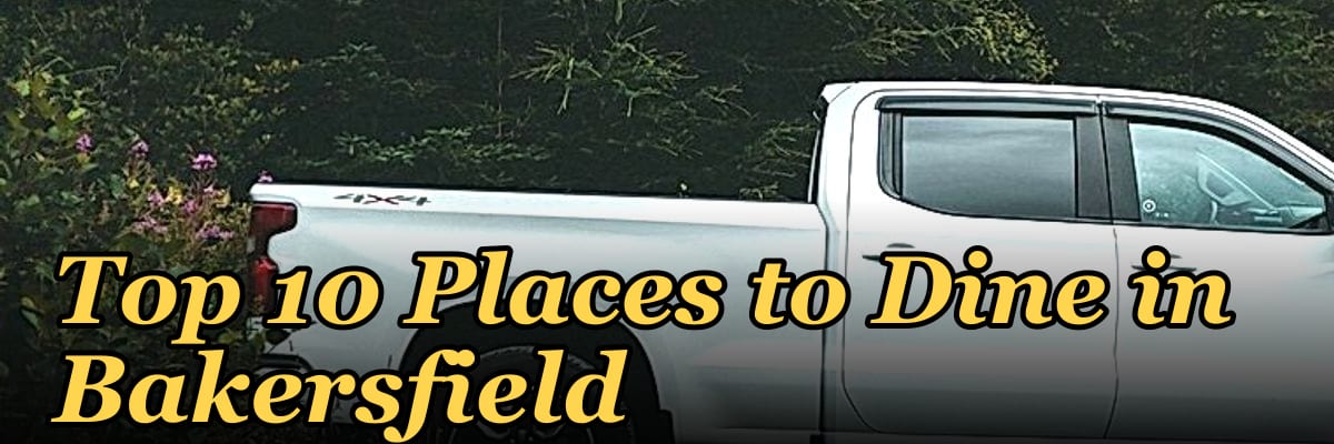 Top 10 Places to Dine in Bakersfield in 2027