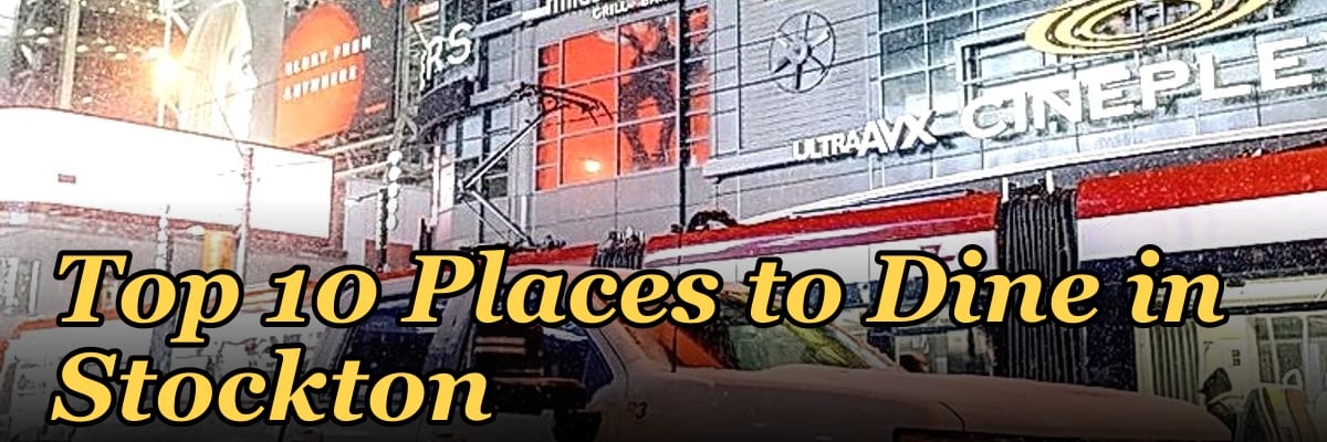 Top 10 Places to Dine in Stockton in 2027