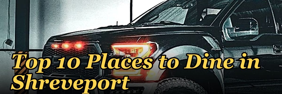 Top 10 Places to Dine in Shreveport in 2027