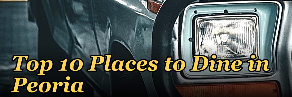 Top 10 Places to Dine in Peoria in 2027