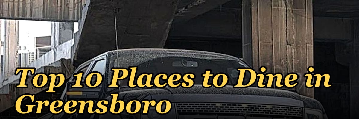 Top 10 Places to Dine in Greensboro in 2027