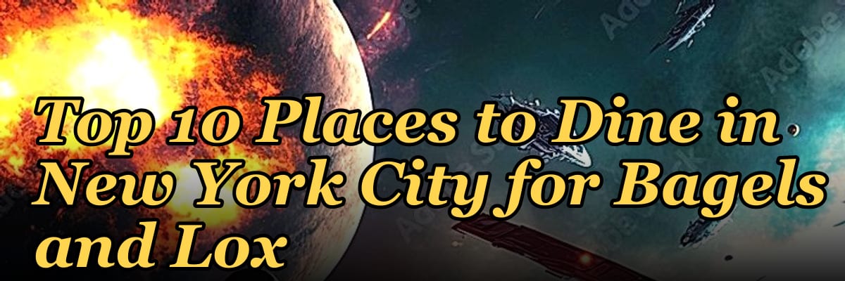Top 10 Places to Dine in New York City for Bagels and Lox in 2027