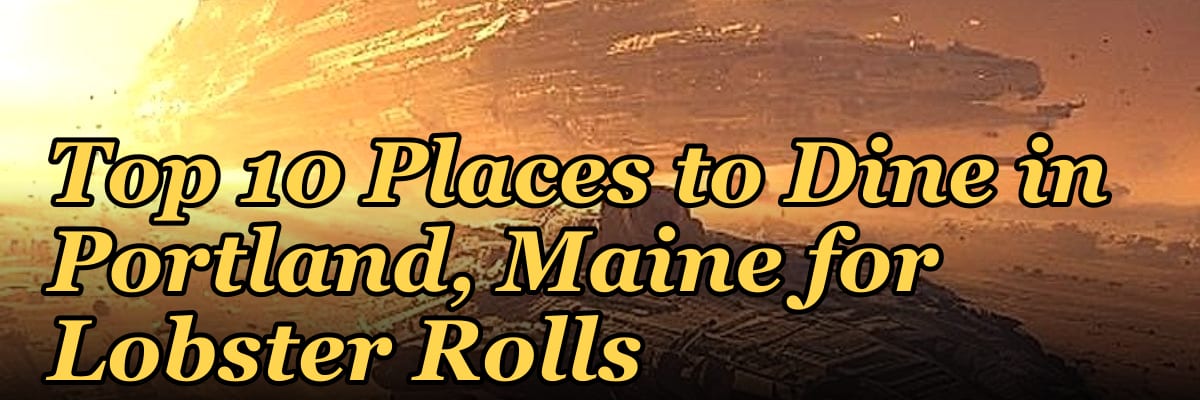 Top 10 Places to Dine in Portland, Maine for Lobster Rolls in 2027