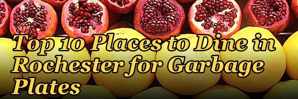 Top 10 Places to Dine in Rochester for Garbage Plates in 2027