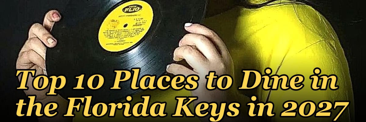 Top 10 Places to Dine in the Florida Keys in 2027
