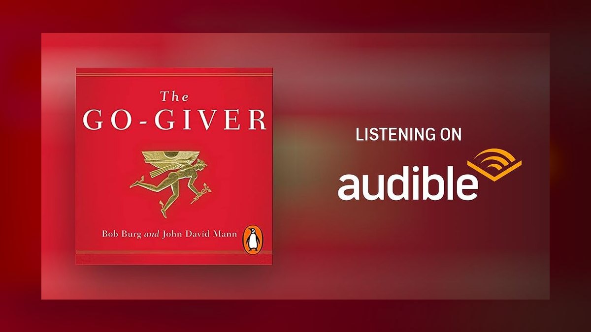 My Thoughts: The Go-Giver by Bob Burg and John David Mann — Cliff Notes Summary