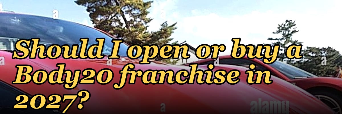 Should I open or buy a Body20 franchise in 2027?