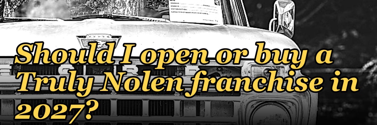 Should I open or buy a Truly Nolen franchise in 2027?