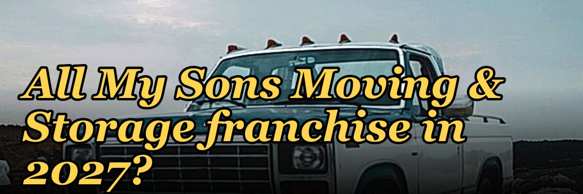 Should I open or buy an All My Sons Moving & Storage franchise in 2027?