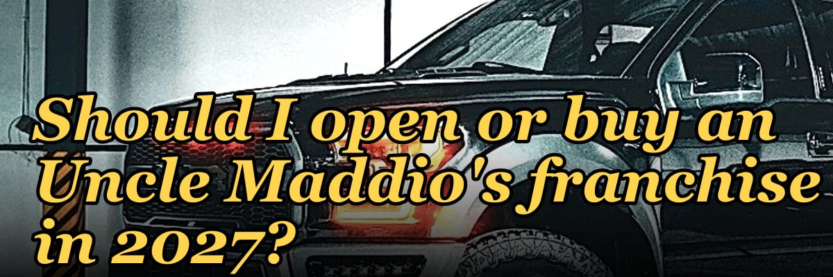 Should I open or buy an Uncle Maddio's franchise in 2027?