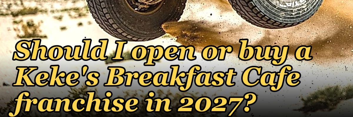 Should I open or buy a Keke's Breakfast Cafe franchise in 2027?
