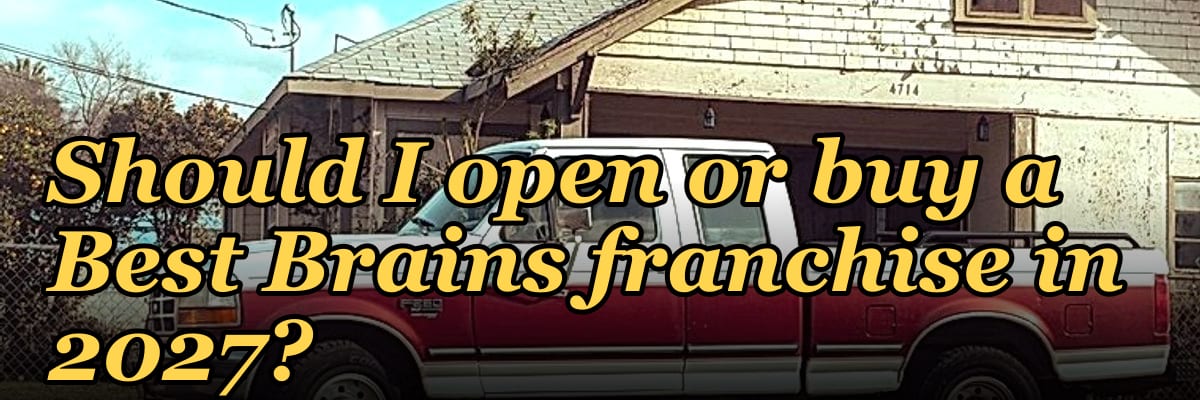 Should I open or buy a Best Brains franchise in 2027?