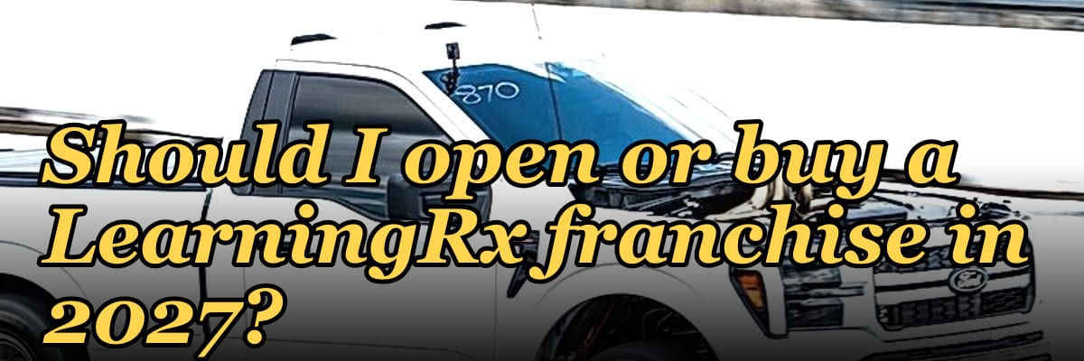 Should I open or buy a LearningRx franchise in 2027?