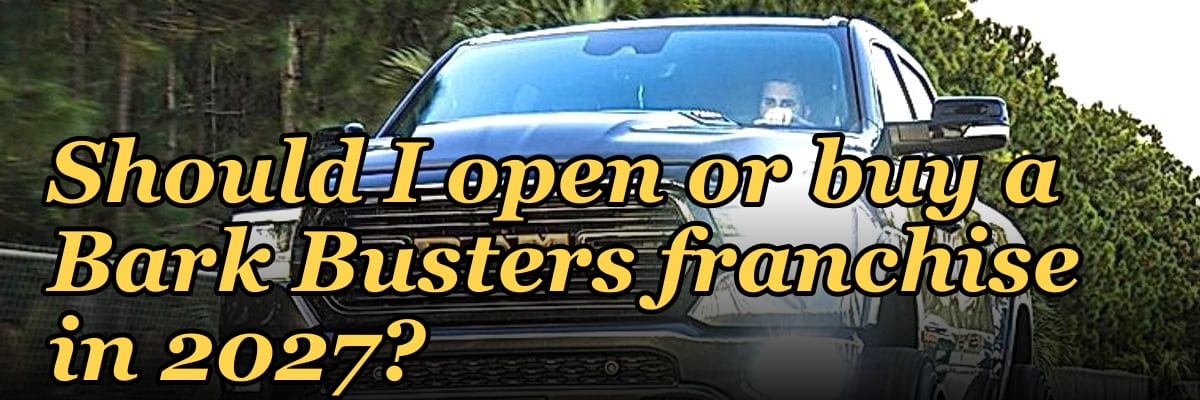 Should I open or buy a Bark Busters franchise in 2027?