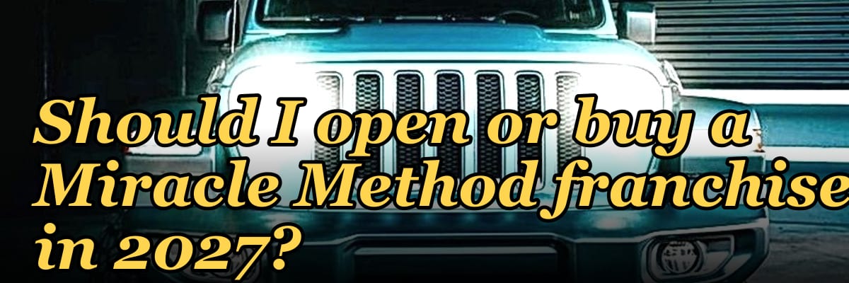 Should I open or buy a Miracle Method franchise in 2027?
