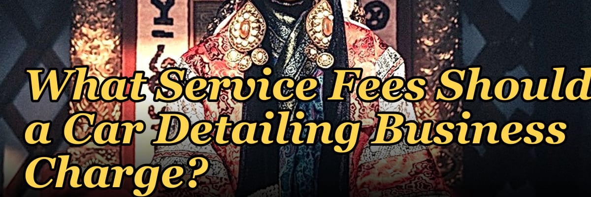 What Service Fees Should a Car Detailing Business Charge?