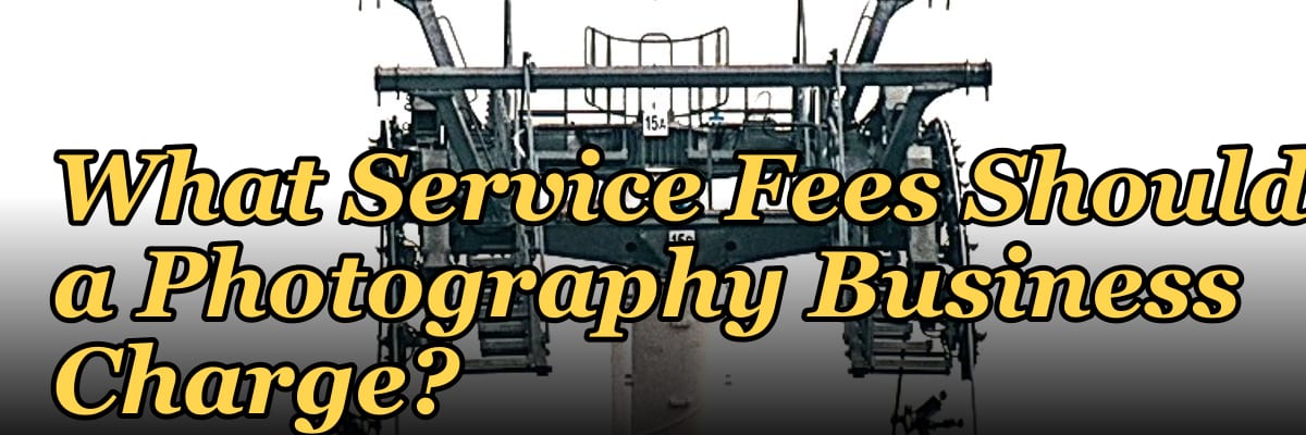 What Service Fees Should a Photography Business Charge?