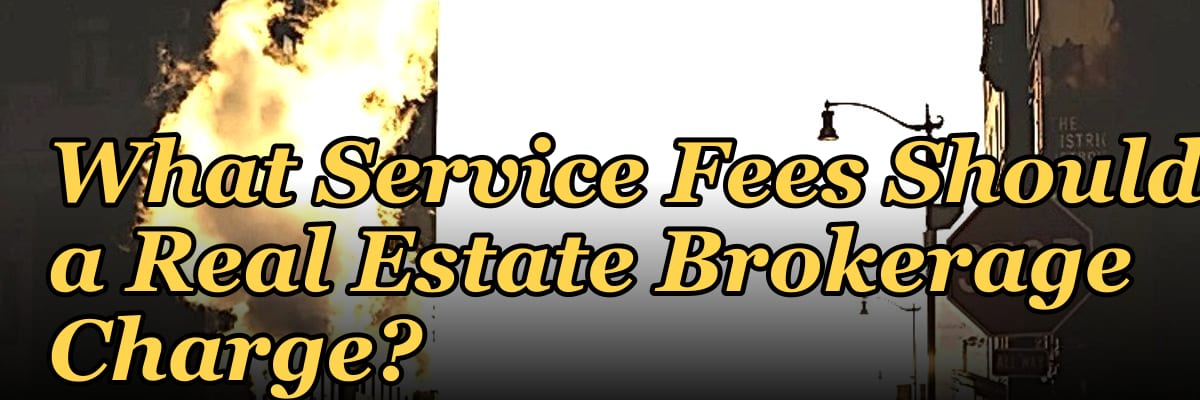 What Service Fees Should a Real Estate Brokerage Charge?