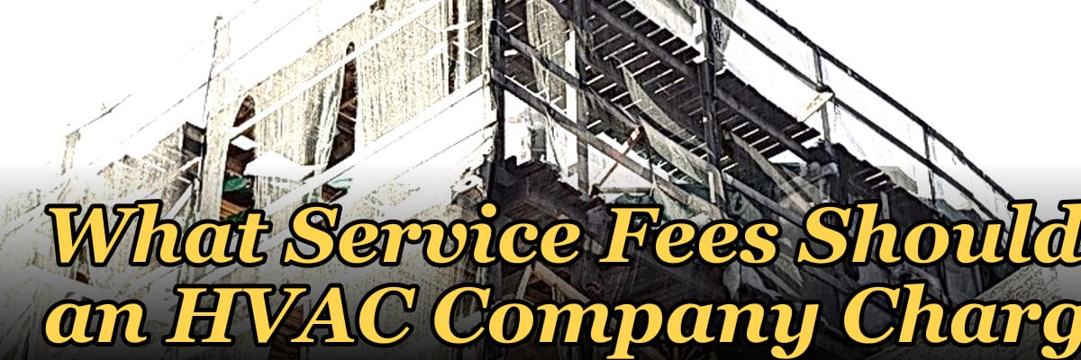 What Service Fees Should an HVAC Company Charge?